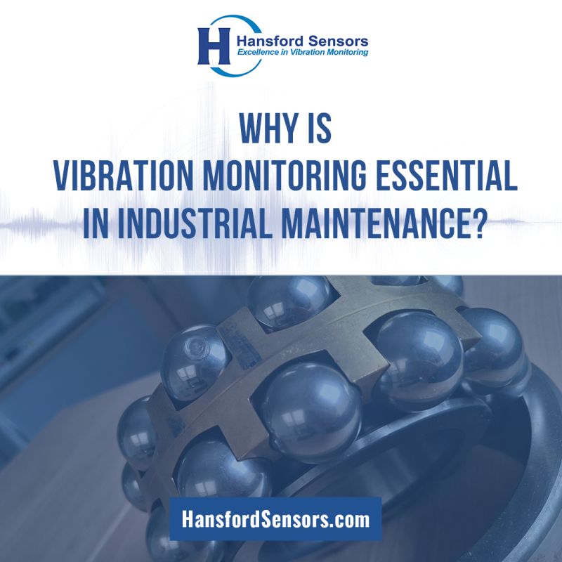 Why Is Vibration Monitoring Essential in Industrial Maintenance?